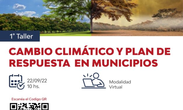 Convocan al 1° taller de “Cambio Climático y Plan de Respuesta en Municipios”