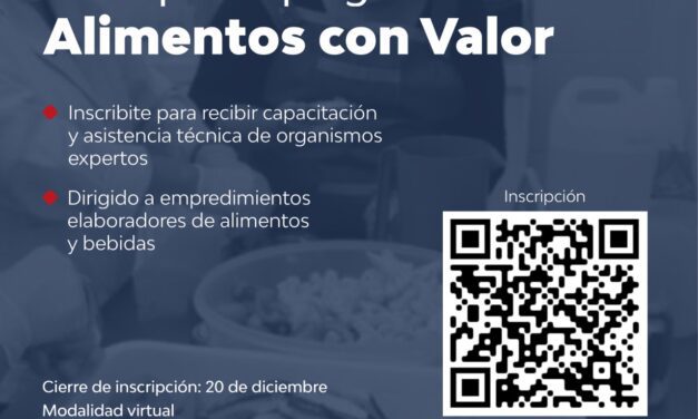 Están abiertas las inscripciones de emprendedores para el programa “Alimentos con valor”