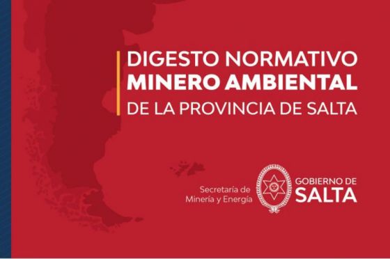 Hoy se publicó el Digesto Normativo Minero Ambiental de la Provincia de Salta