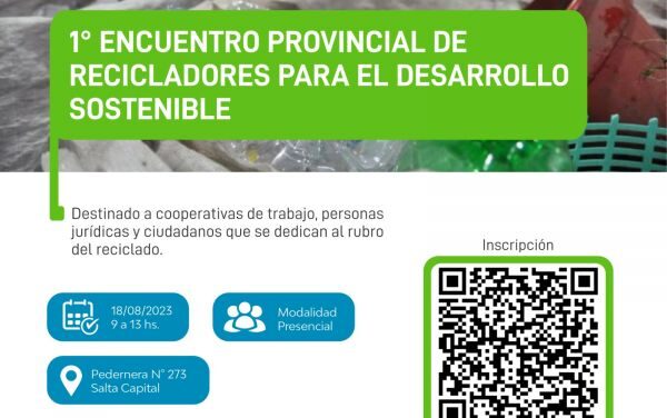El viernes 18 de agosto se realizará el Primer Encuentro Provincial de Recicladores de Salta