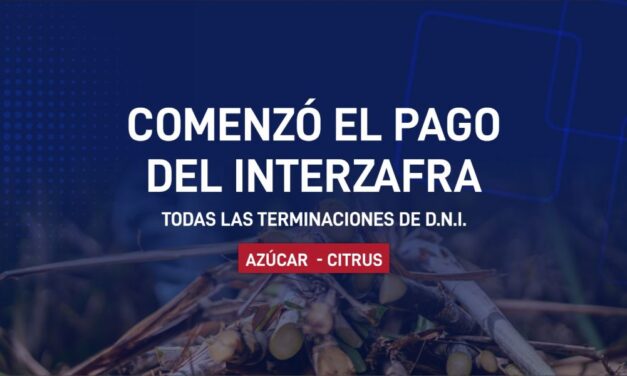 Comenzó el pago del Interzafra