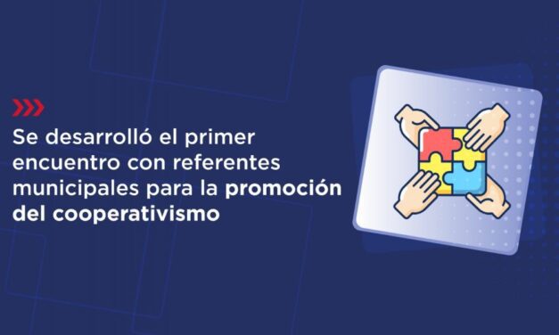 Se desarrolló el primer encuentro con referentes municipales para la promoción del cooperativismo