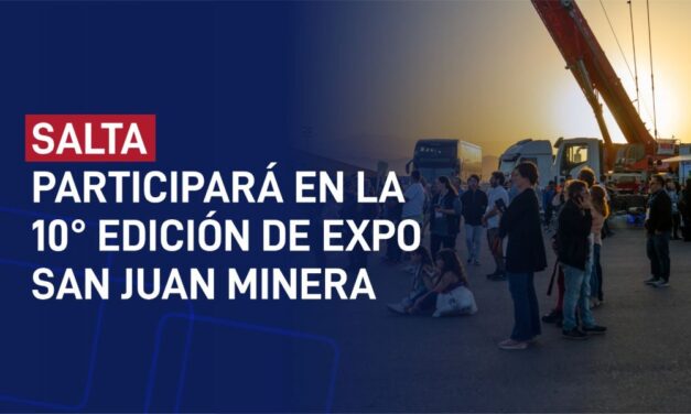 Salta estará presente en Expo San Juan Minera 2024